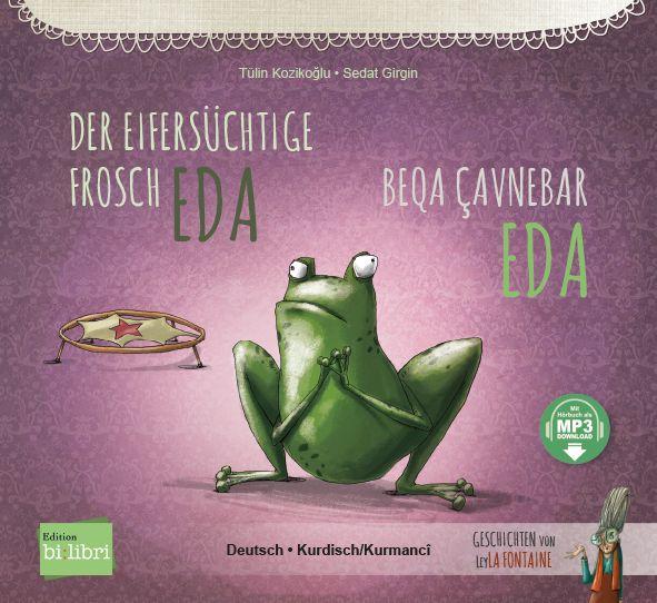 Vorderes Coverbild Der eifersüchtige Frosch Eda (Deutsch-Kurdisch/Kurmancî)