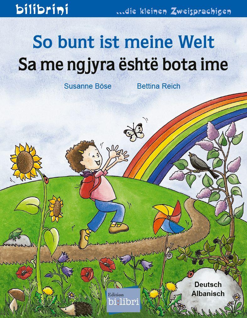 Vorderes Coverbild So bunt ist meine Welt (Deutsch-Albanisch)