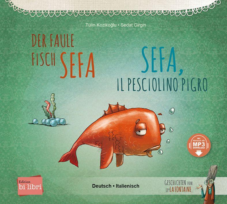 Vorderes Coverbild Der faule Fisch Sefa (Deutsch-Italienisch)