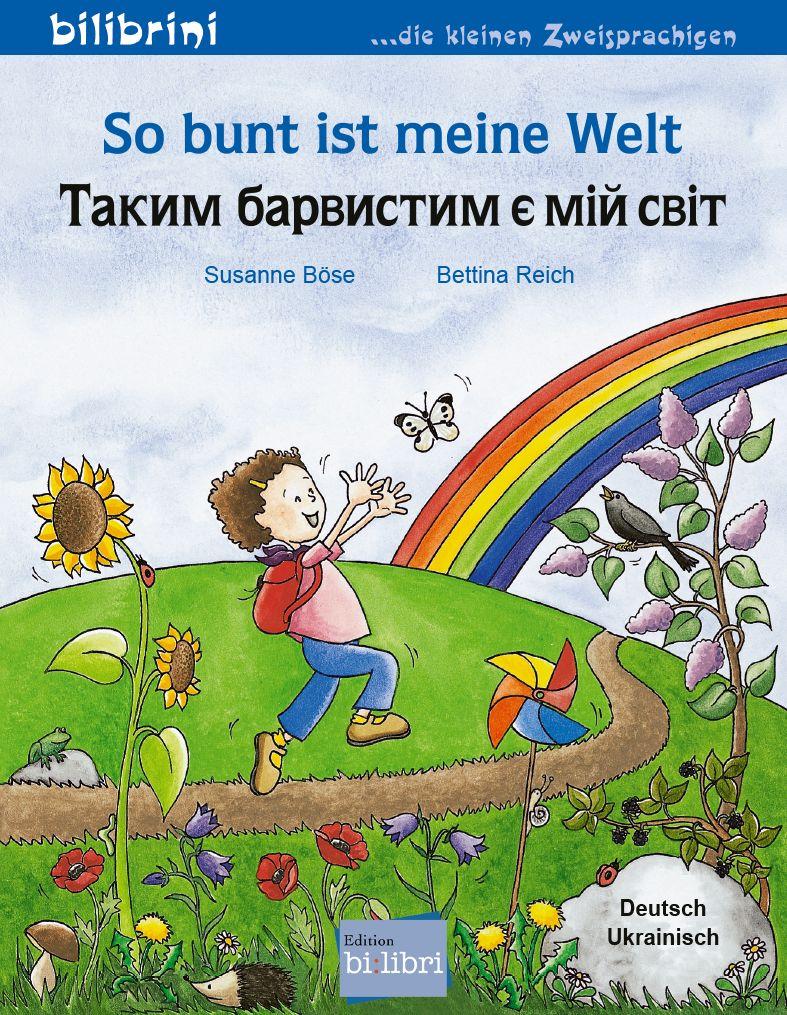 Vorderes Coverbild So bunt ist meine Welt (Deutsch-Ukrainisch)
