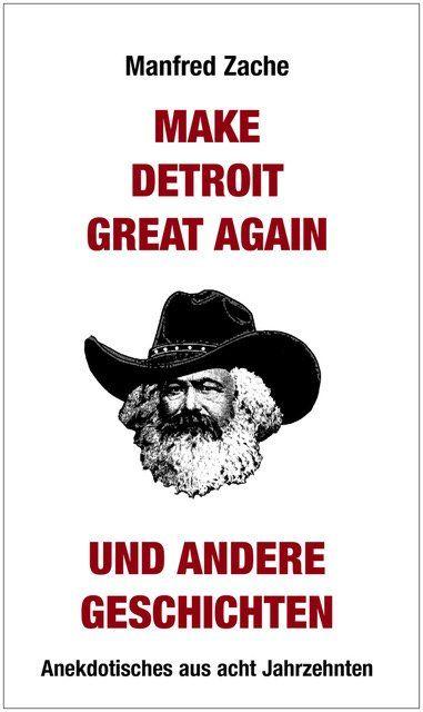 Vorderes Coverbild Make Detroit Great again und andere Geschichten