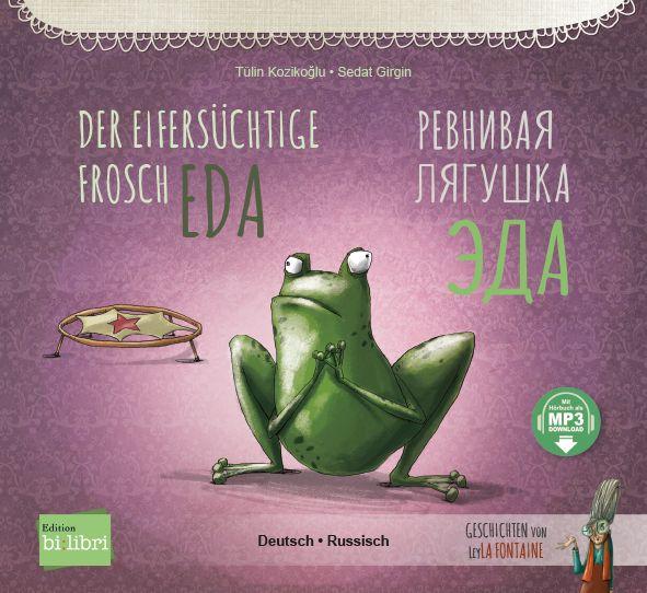 Vorderes Coverbild Der eifersüchtige Frosch Eda (Deutsch-Russisch)