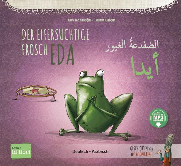 Vorderes Coverbild Der eifersüchtige Frosch Eda (Deutsch-Arabisch)