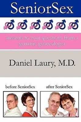 Vorderes Coverbild SeniorSex: Answers to Your Questions From a Geriatric Gynecologist
