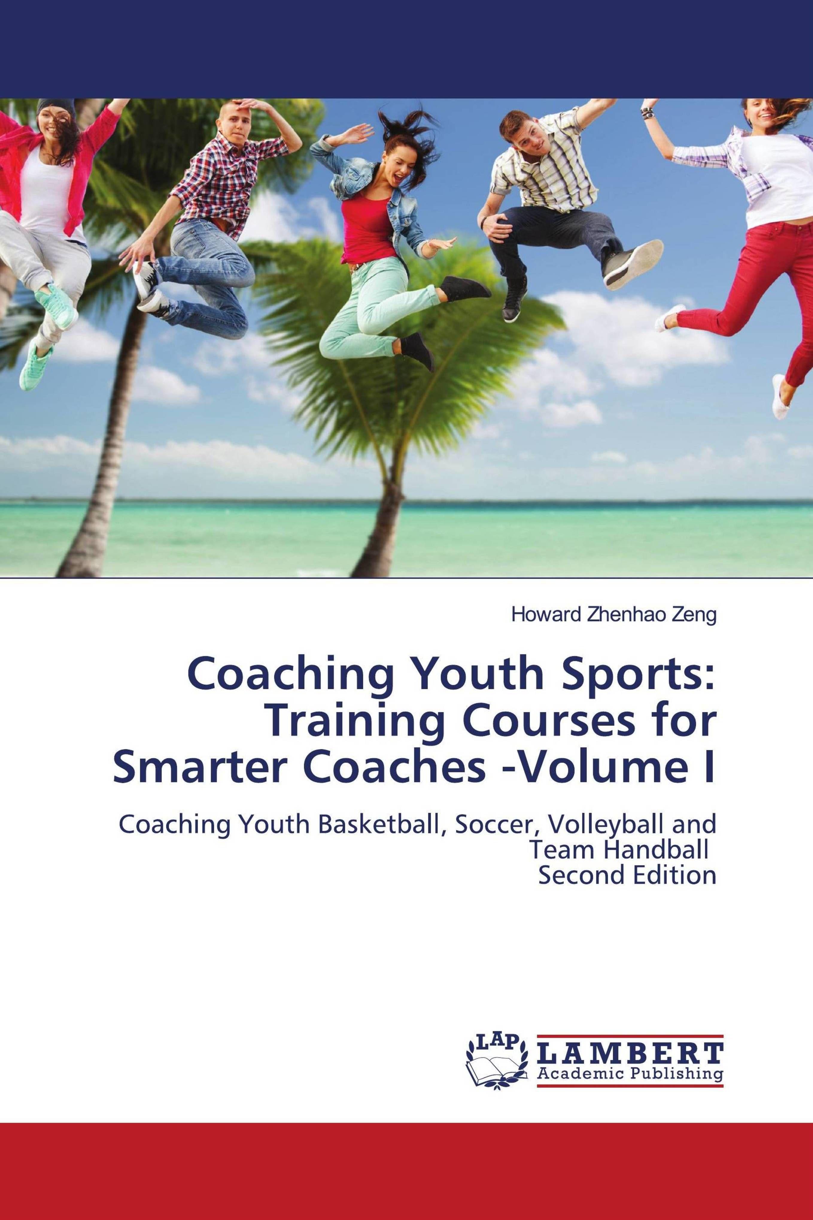 Vorderes Coverbild Coaching Youth Sports: Training Courses for Smarter Coaches -Volume I