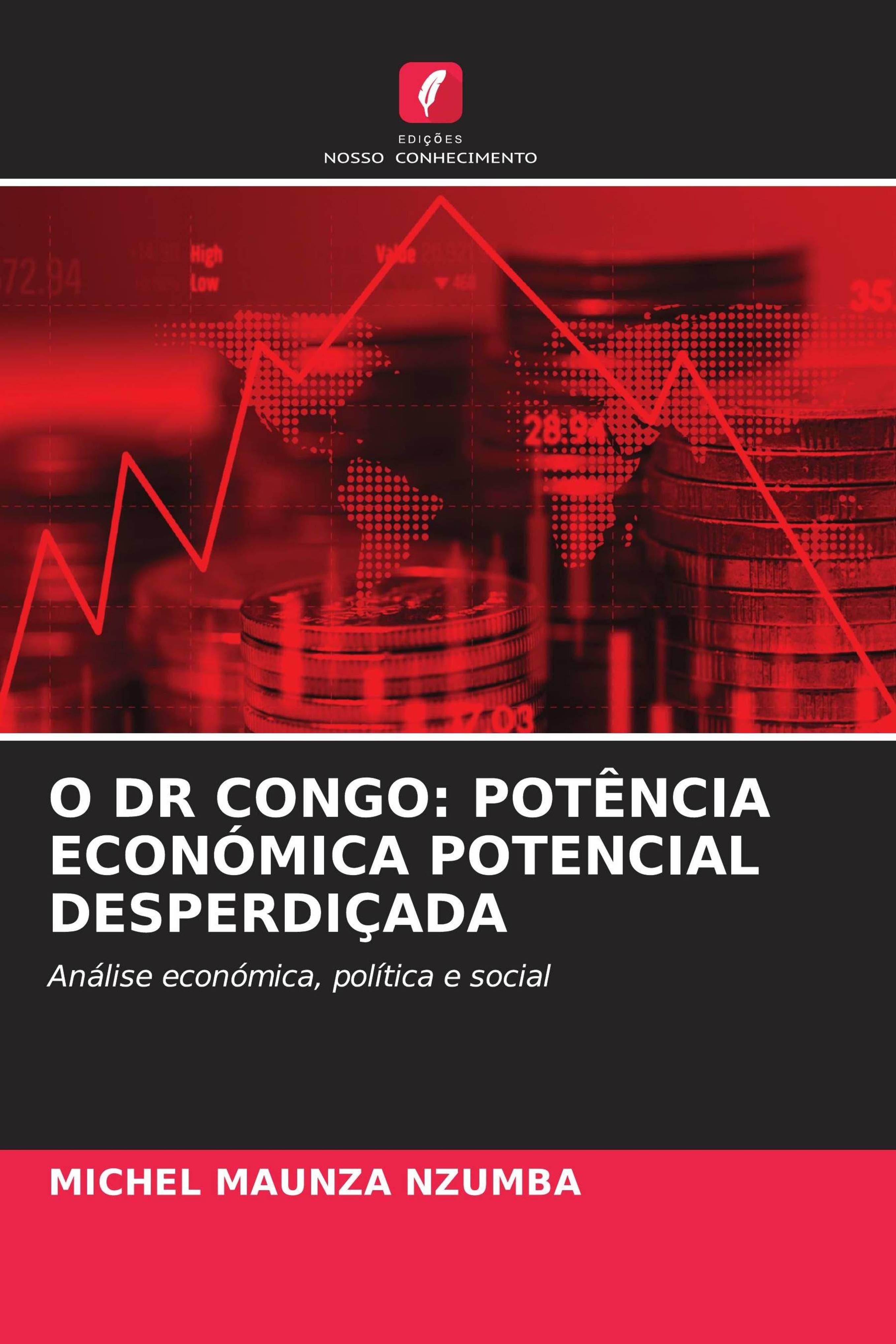 Vorderes Coverbild O DR CONGO: POTÊNCIA ECONÓMICA POTENCIAL DESPERDIÇADA