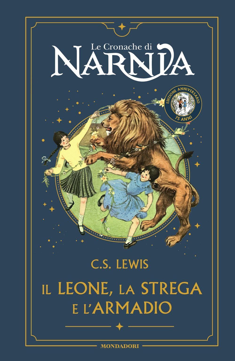 Vorderes Coverbild Il leone, la strega e l'armadio. Le cronache di Narnia. Ediz. anniversario