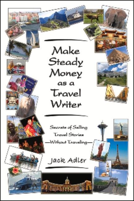 Vorderes Coverbild Make Steady Money as a Travel Writer