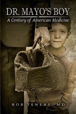 Vorderes Coverbild Dr. Mayo's Boy: A Century of American Medicine