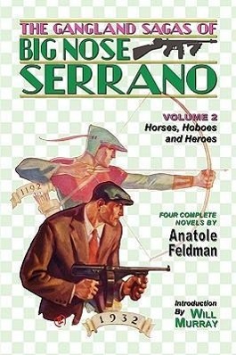 Vorderes Coverbild The Gangland Sagas of Big Nose Serrano