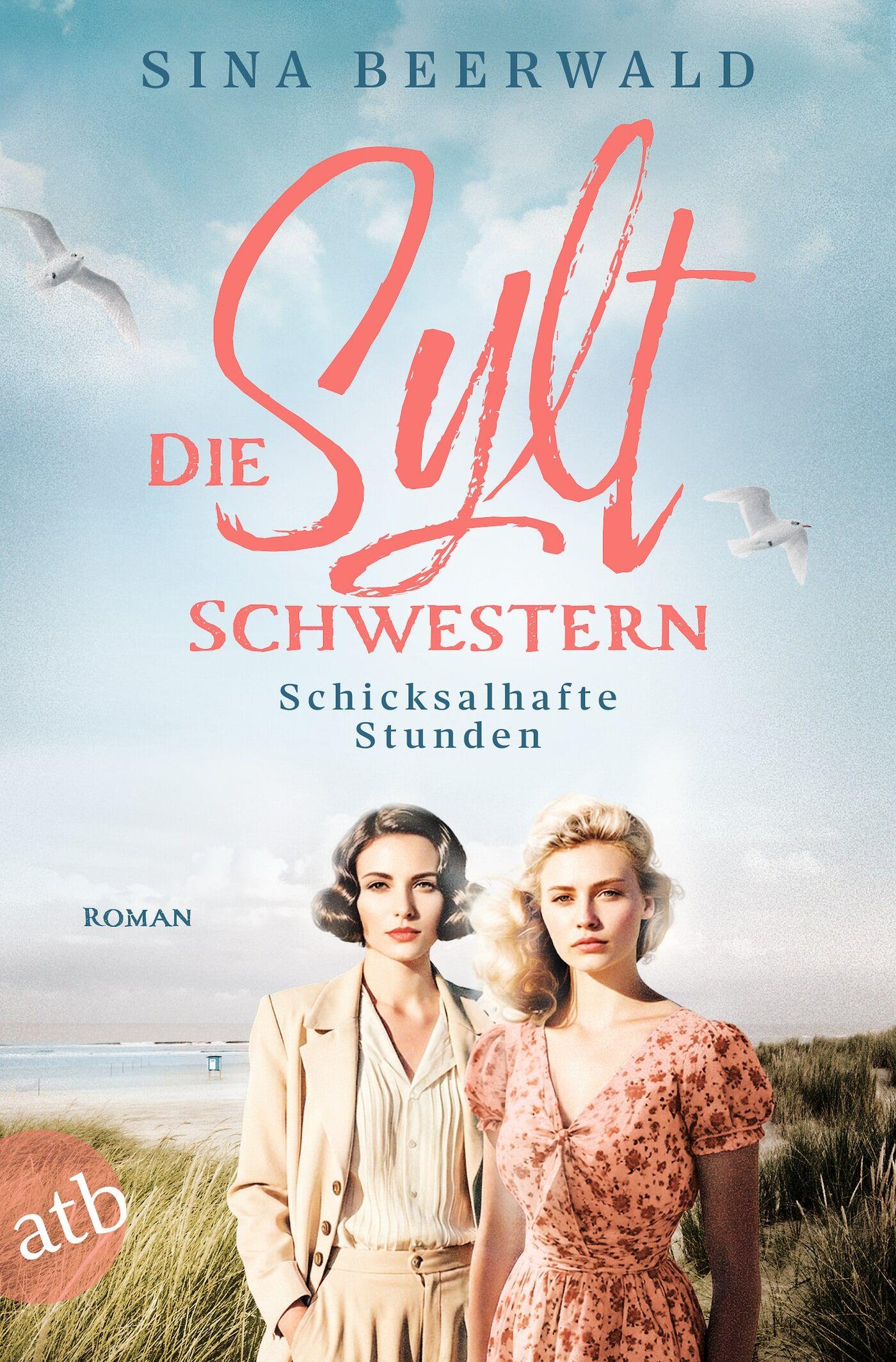 Vorderes Coverbild Die Sylt-Schwestern - Schicksalhafte Stunden