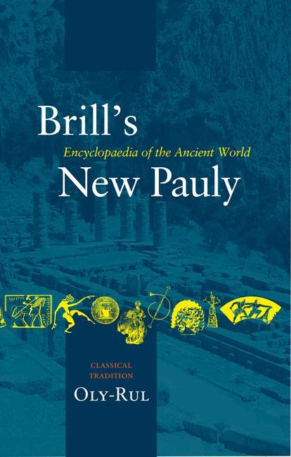 Vorderes Coverbild Brill's New Pauly, Classical Tradition, Volume IV (Oly-Rul)