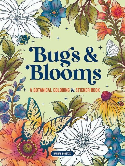 Vorderes Coverbild Bugs & Blooms: A Botanical Coloring & Sticker Book (Deluxe Edition)