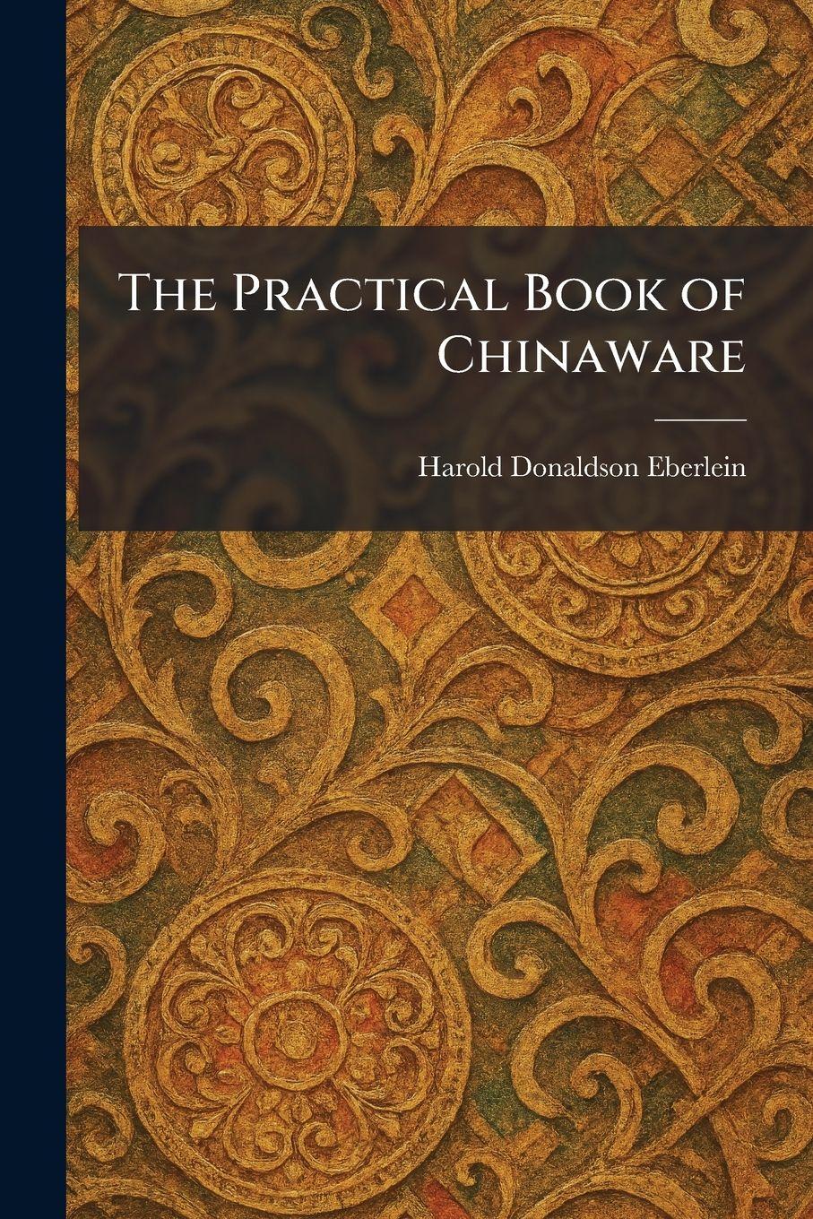 Vorderes Coverbild The Practical Book of Chinaware