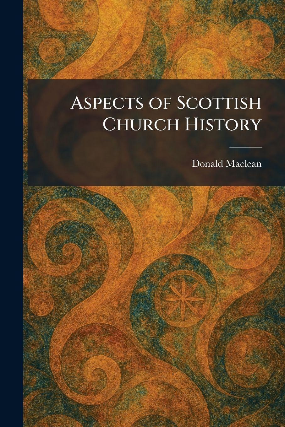 Vorderes Coverbild Aspects of Scottish Church History
