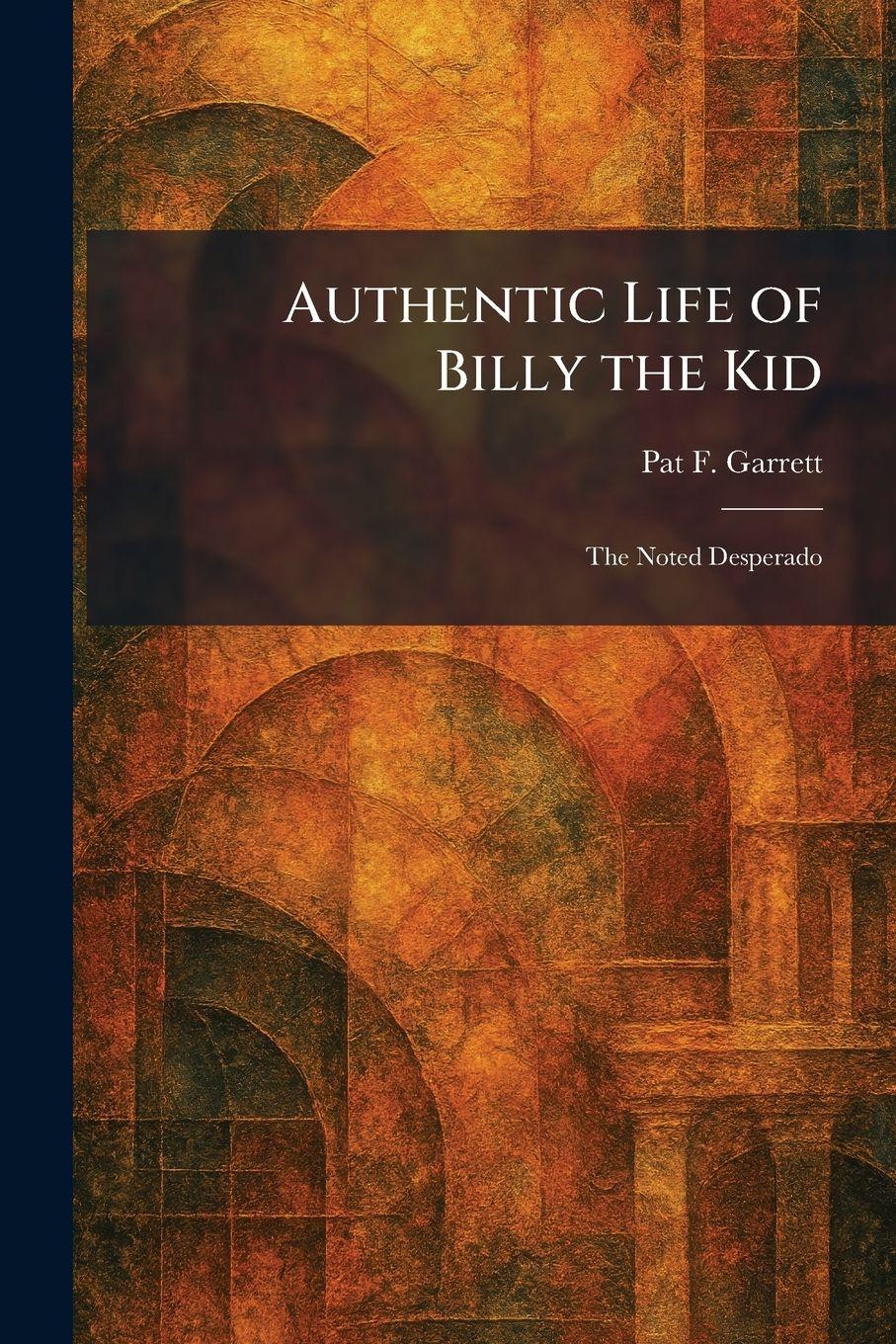 Vorderes Coverbild Authentic Life of Billy the Kid
