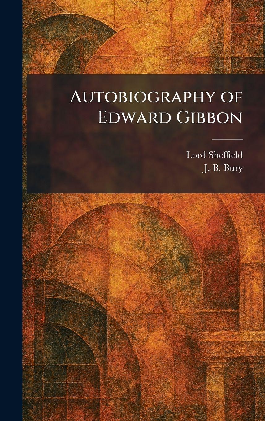 Vorderes Coverbild Autobiography of Edward Gibbon