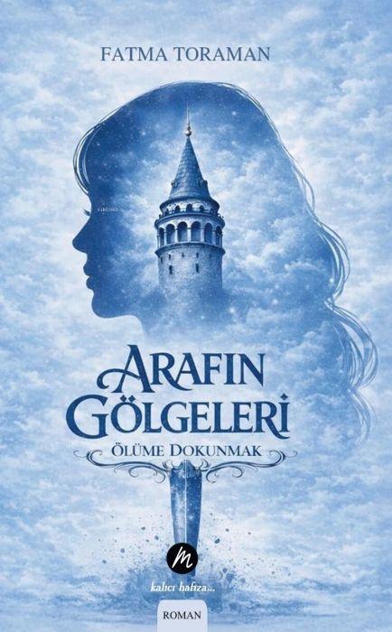 Vorderes Coverbild Arafin Gölgeleri - Ölüme Dokunmak
