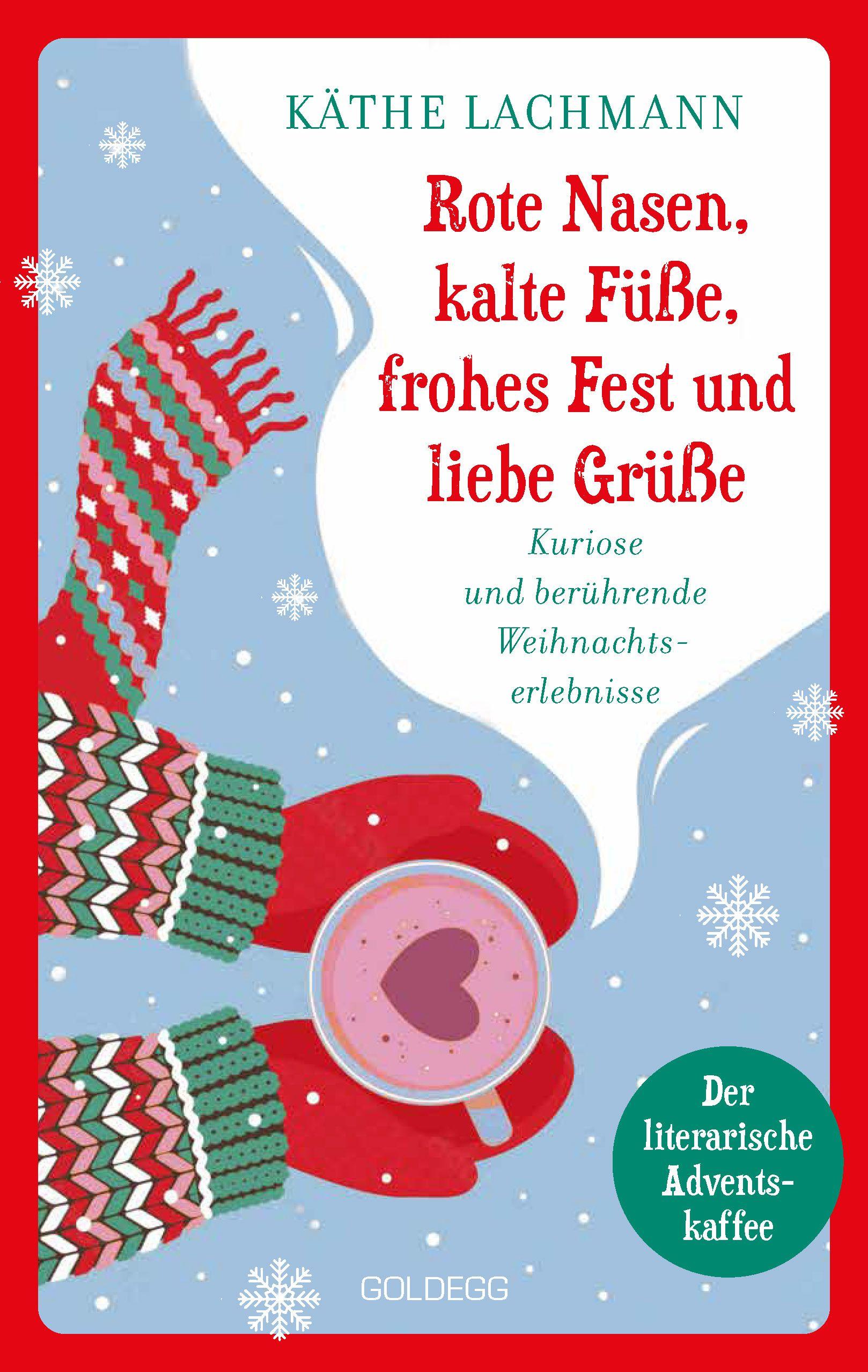Vorderes Coverbild Rote Nasen, kalte Füße, frohes Fest und liebe Grüße - der humorvolle, literarische Adventskalender mit 24 Kapiteln zum Staunen, Lachen und Verschenken