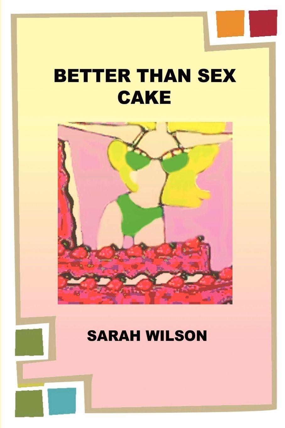 Vorderes Coverbild Better Than Sex Cake