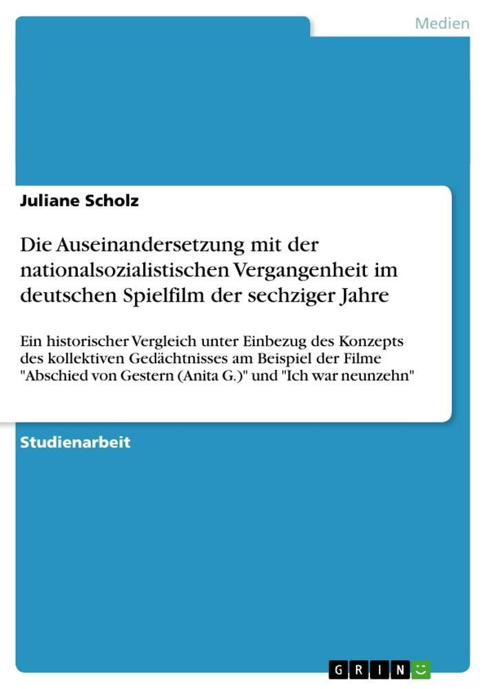 Vorderes Coverbild Die Auseinandersetzung mit der nationalsozialistischen Vergangenheit im deutschen Spielfilm der sechziger Jahre