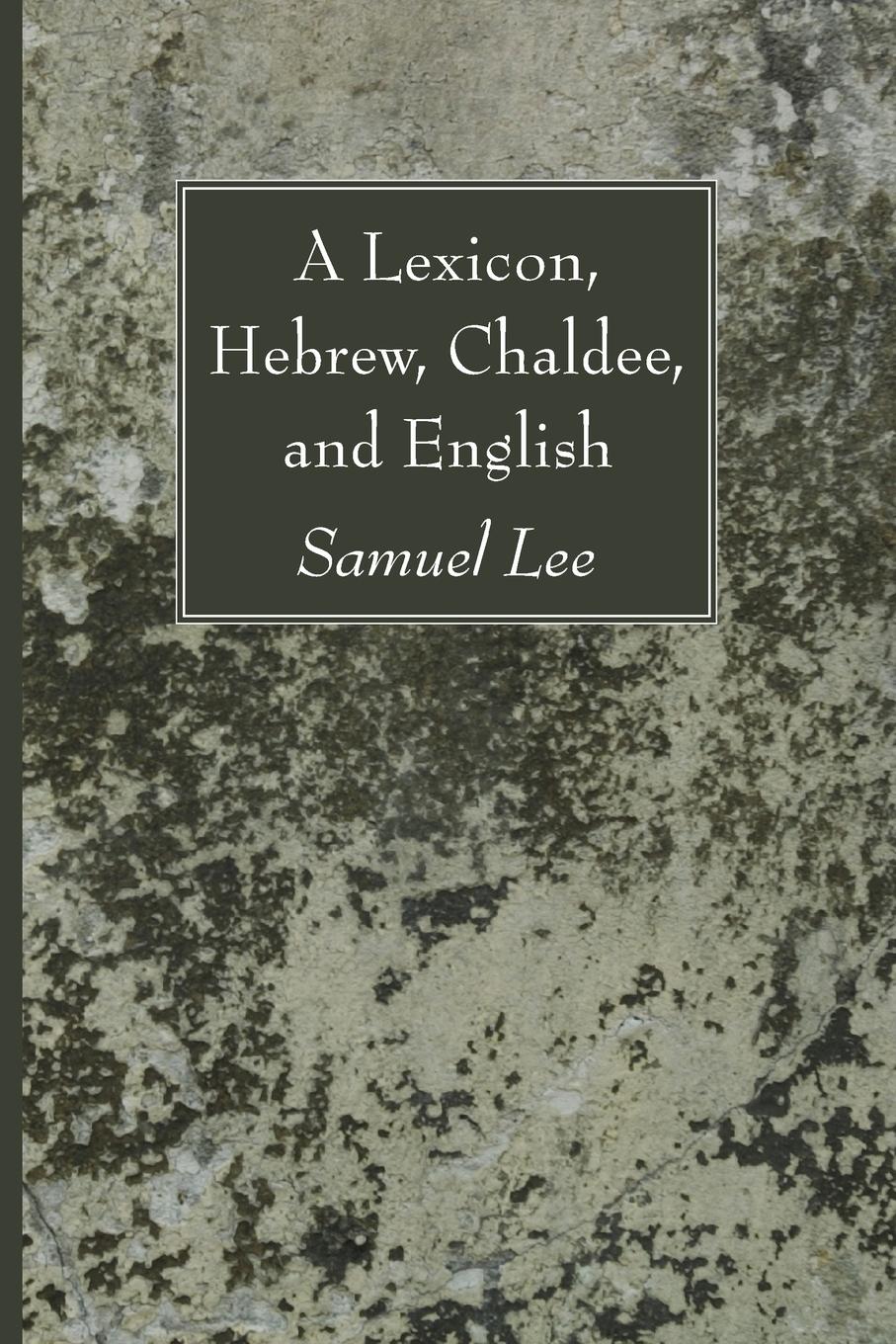 Vorderes Coverbild A Lexicon, Hebrew, Chaldee, and English
