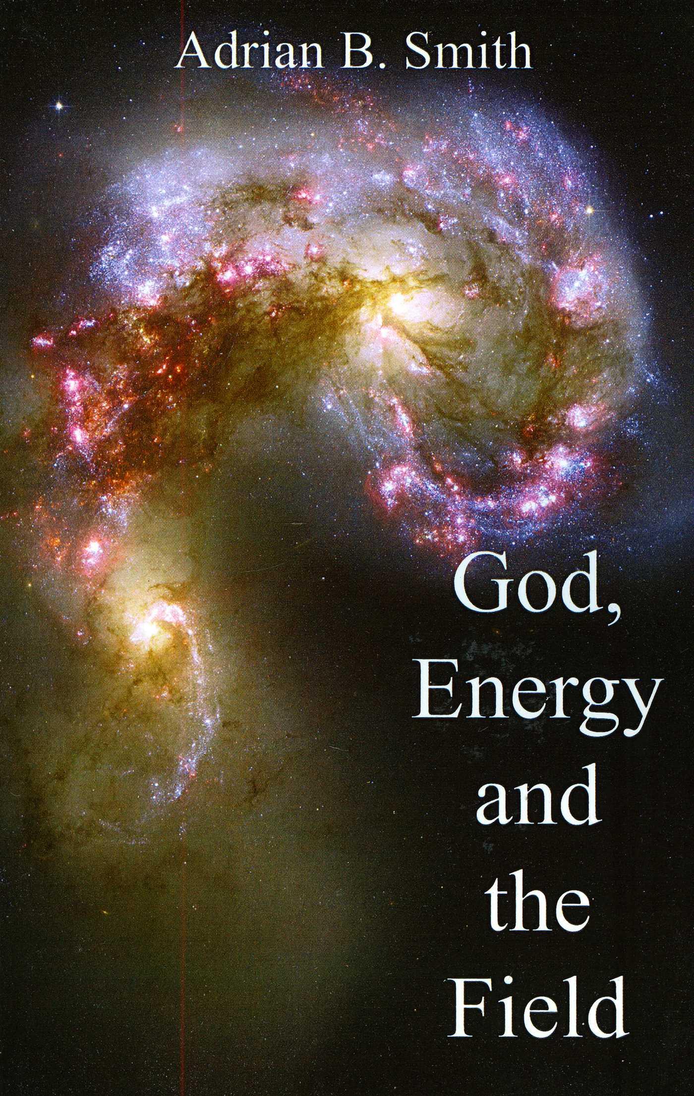 Vorderes Coverbild God, Energy and the Field