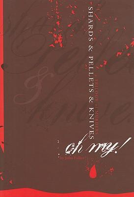 Vorderes Coverbild Shards & Pellets & Kives, Oh My!