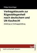 Vorderes Coverbild Vertragsklauseln zur Rügeobliegenheit nach deutschem und UN-Kaufrecht