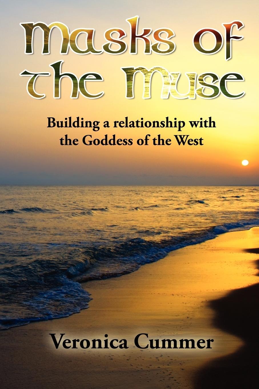 Vorderes Coverbild Masks of the Muse: Building a relationship with the Goddess of the West