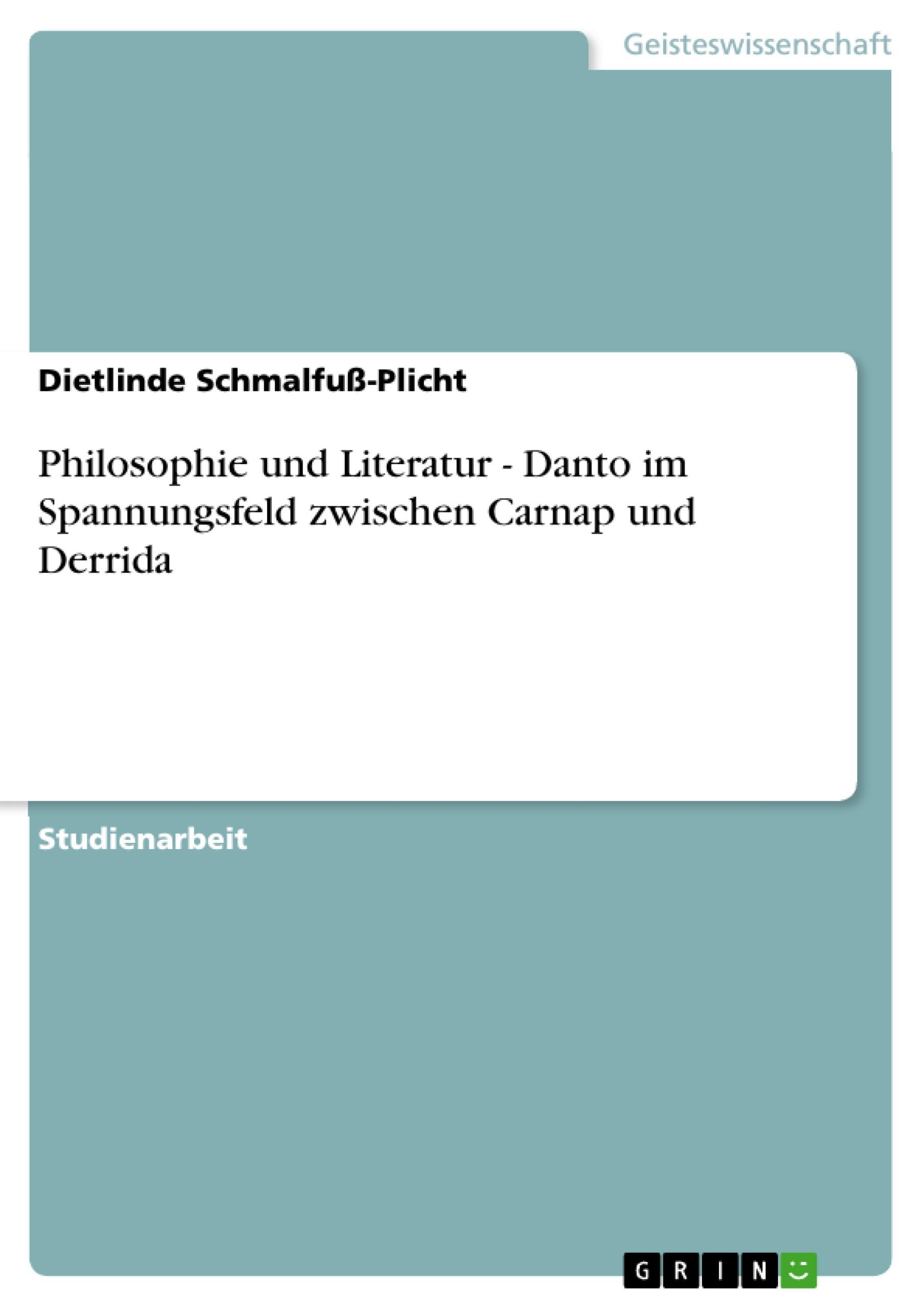 Vorderes Coverbild Philosophie und Literatur - Danto im Spannungsfeld zwischen Carnap und Derrida