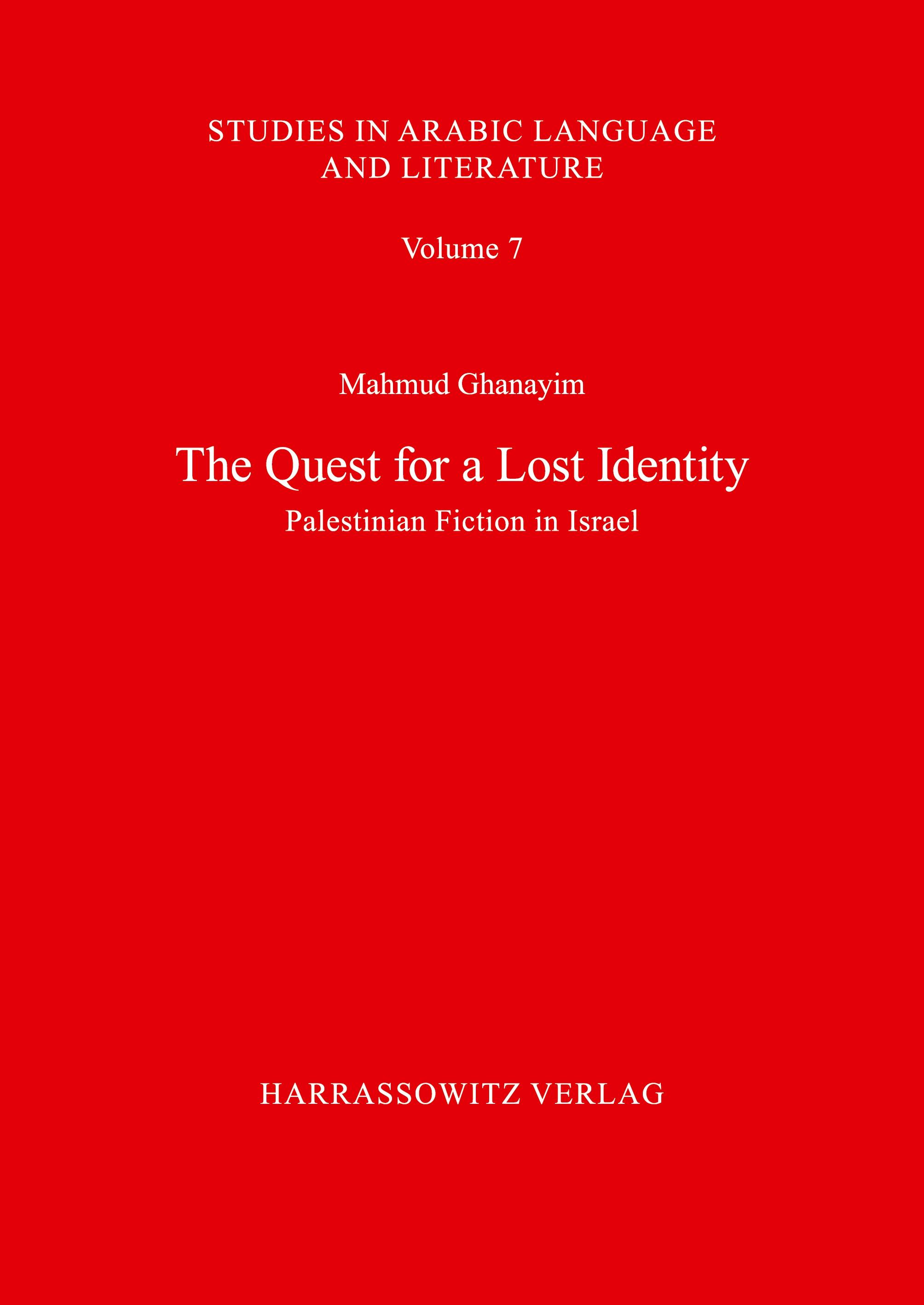 Vorderes Coverbild The Quest for a Lost Identity. Palestinian Fiction in Israel
