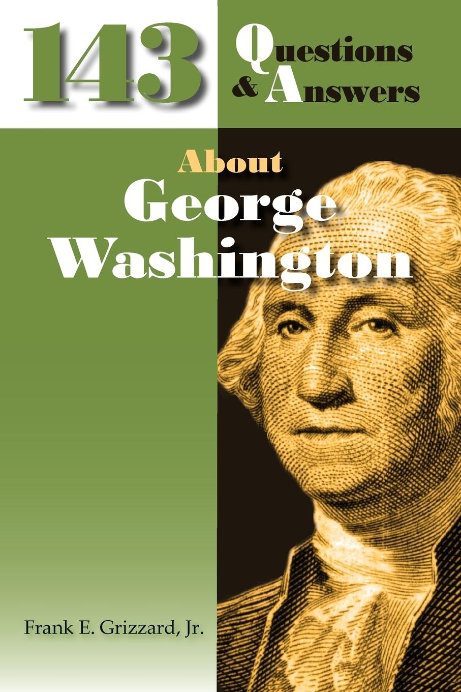 Vorderes Coverbild 143 Questions & Answers About George Washington