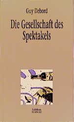 Vorderes Coverbild Die Gesellschaft des Spektakels