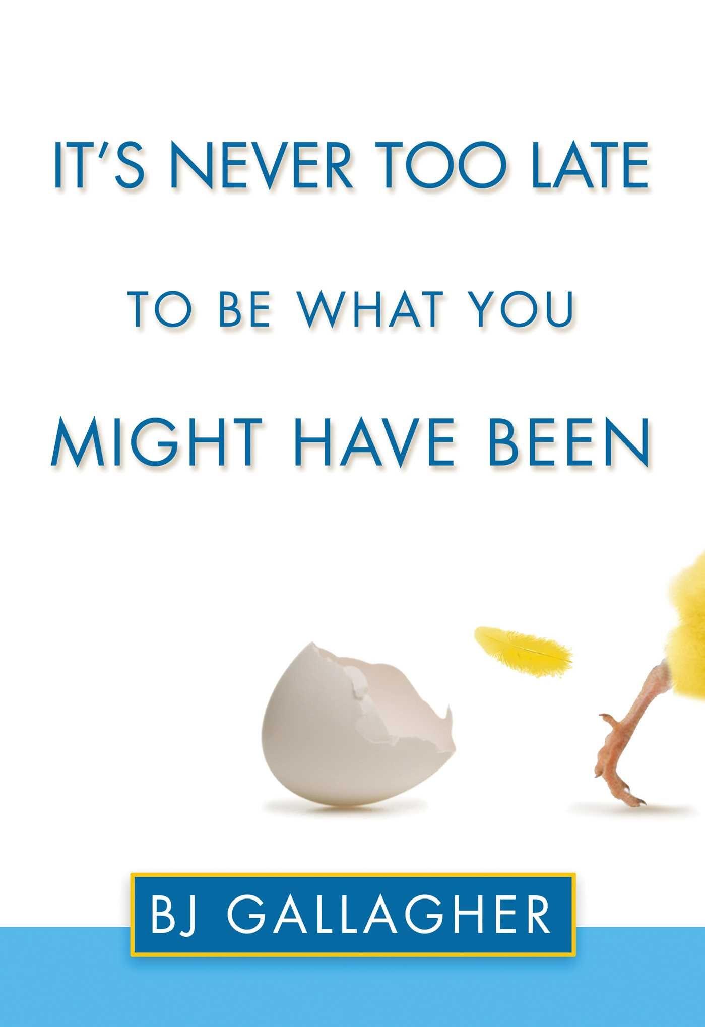 Vorderes Coverbild It's Never Too Late to Be What You Might Have Been
