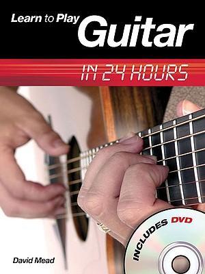 Vorderes Coverbild Learn to Play Guitar in 24 Hours [With DVD]