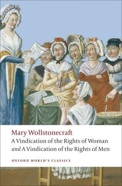 Vorderes Coverbild A Vindication of the Rights of Men/A Vindication of the Rights of Woman/An Historical and Moral View of the French Revolution