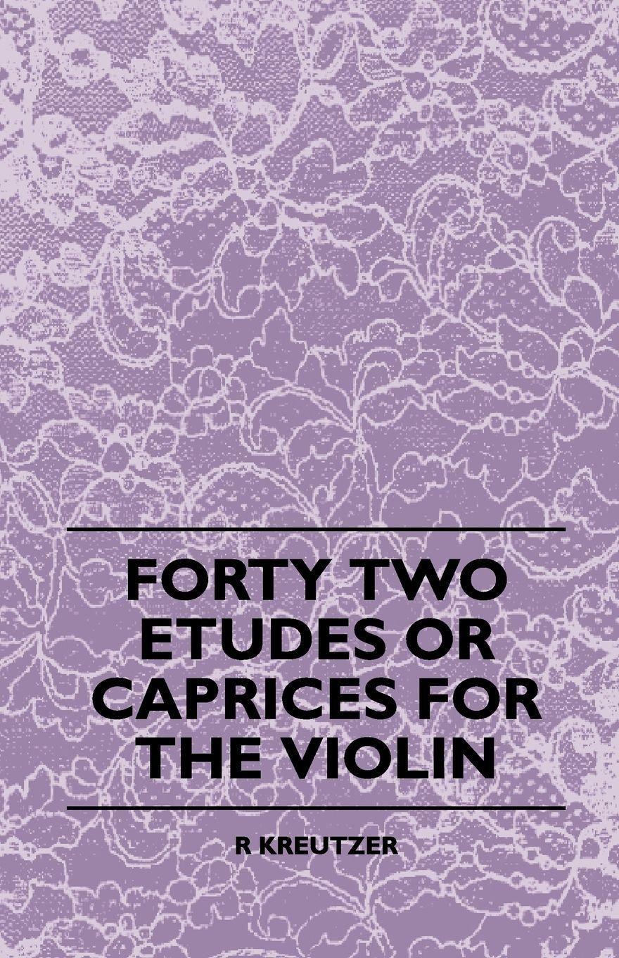 Vorderes Coverbild Forty Two Etudes Or Caprices For The Violin