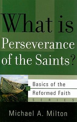 Vorderes Coverbild What Is Perseverance of the Saints?