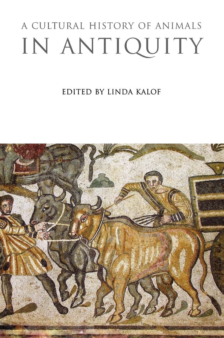 Vorderes Coverbild A Cultural History of Animals in Antiquity