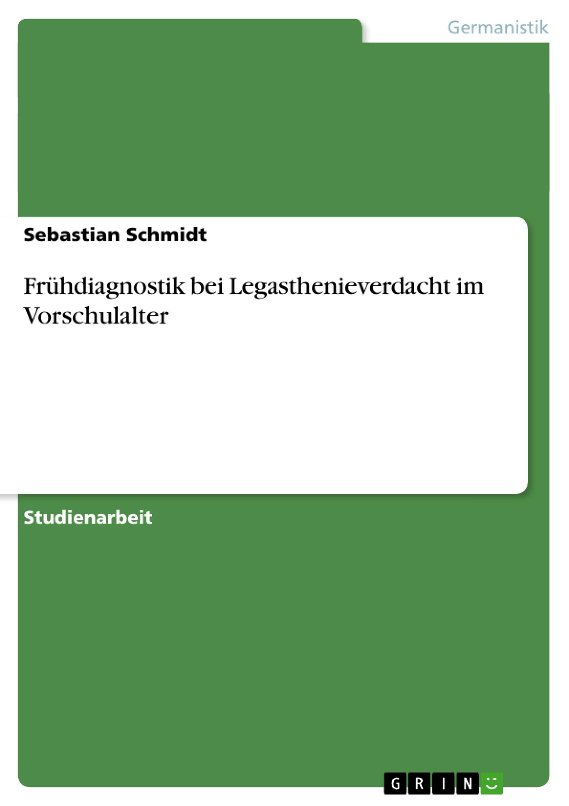 Vorderes Coverbild Frühdiagnostik bei Legasthenieverdacht im Vorschulalter
