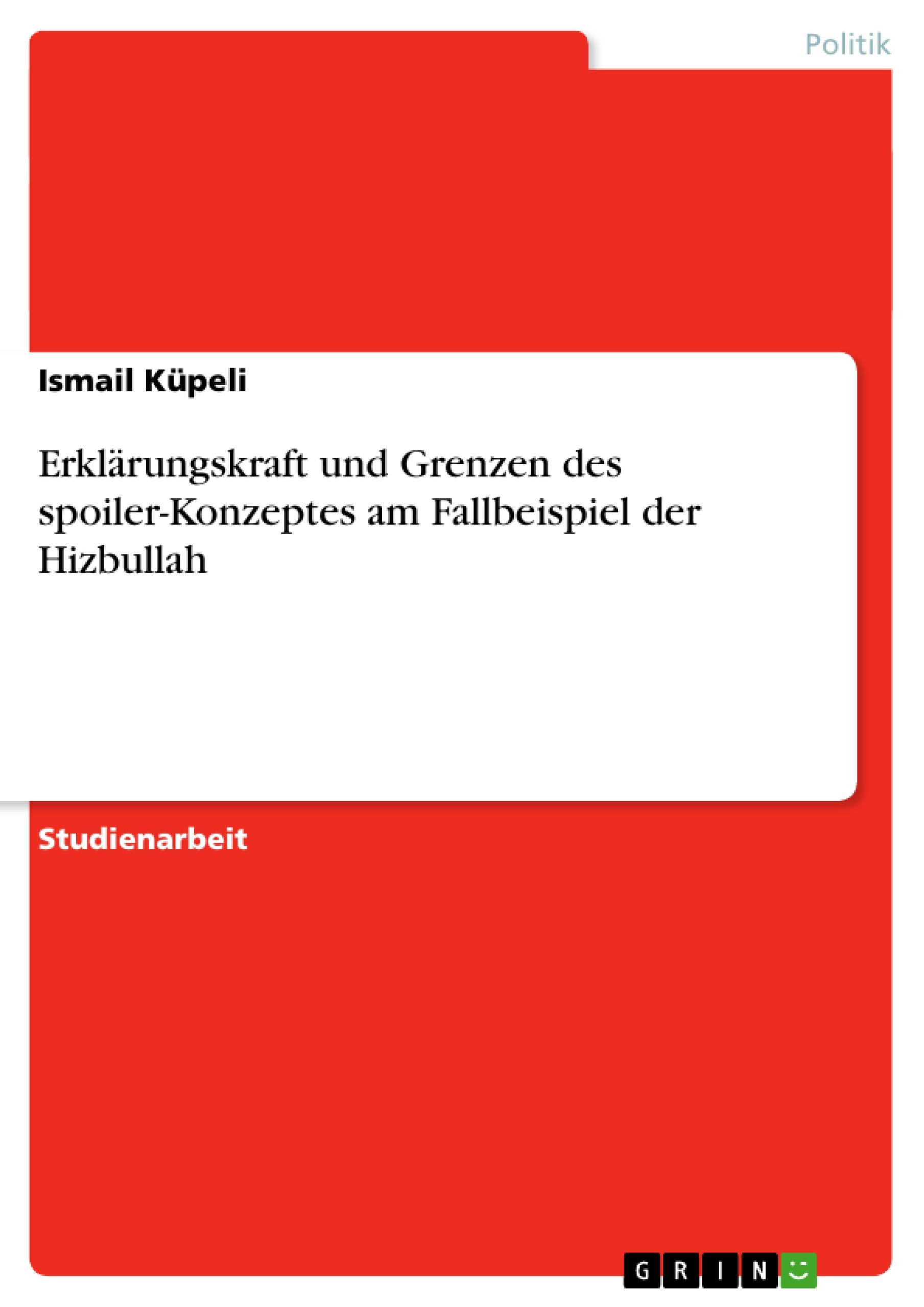 Vorderes Coverbild Erklärungskraft und Grenzen des spoiler-Konzeptes am Fallbeispiel der Hizbullah