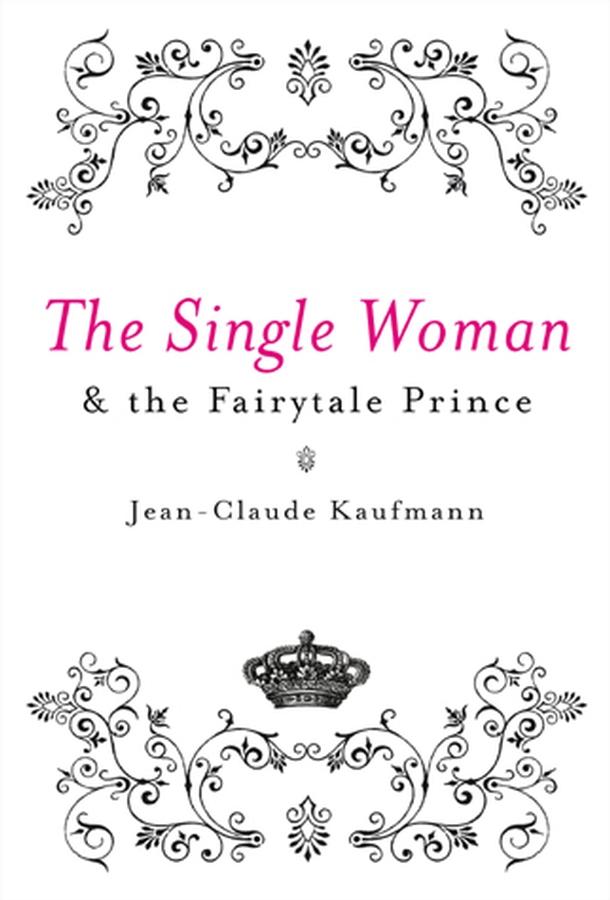 Vorderes Coverbild The Single Woman and the Fairytale Prince