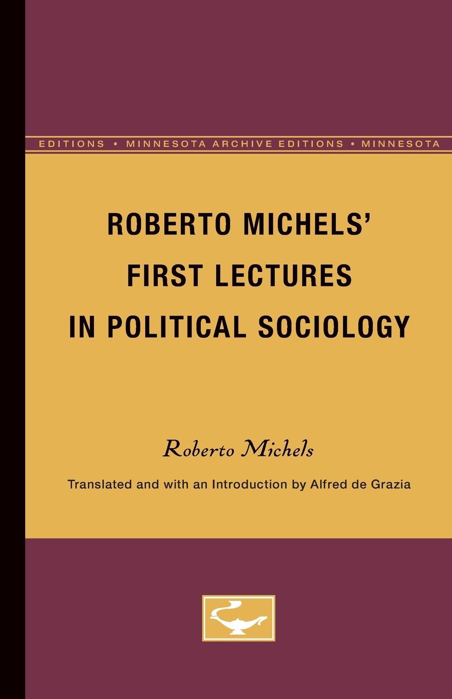 Vorderes Coverbild Roberto Michels' First Lectures in Political Sociology
