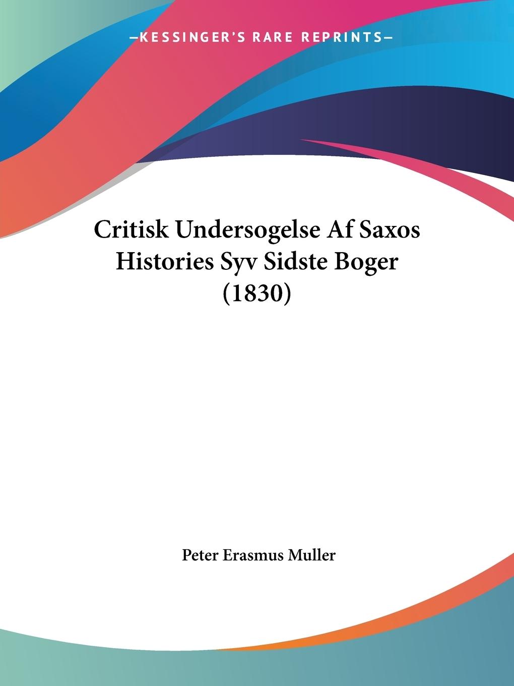 Vorderes Coverbild Critisk Undersogelse Af Saxos Histories Syv Sidste Boger (1830)