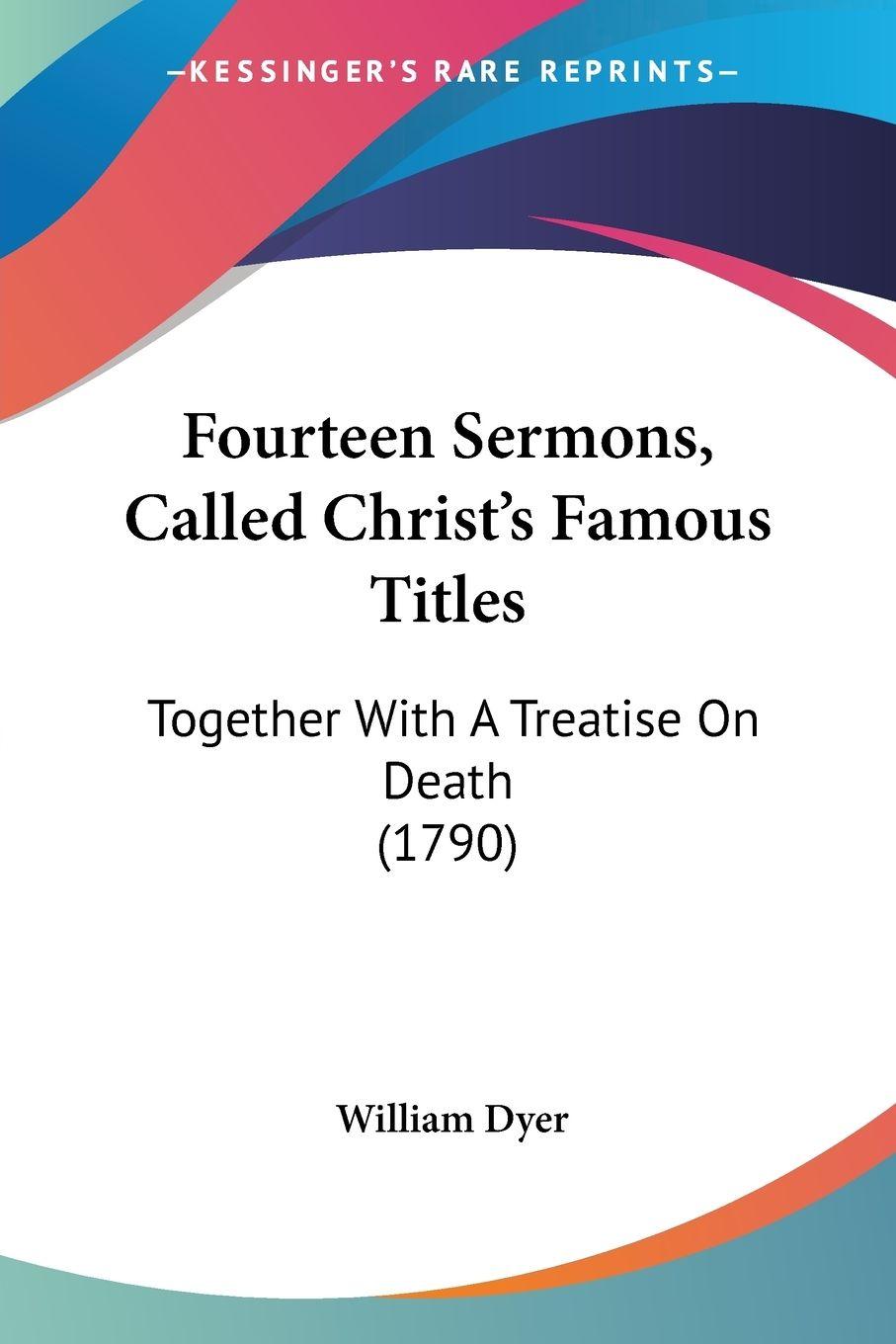 Vorderes Coverbild Fourteen Sermons, Called Christ's Famous Titles