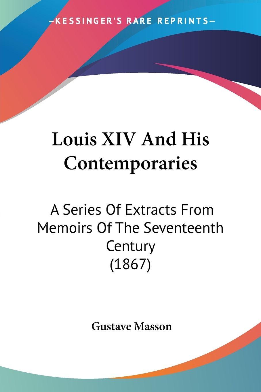 Vorderes Coverbild Louis XIV And His Contemporaries