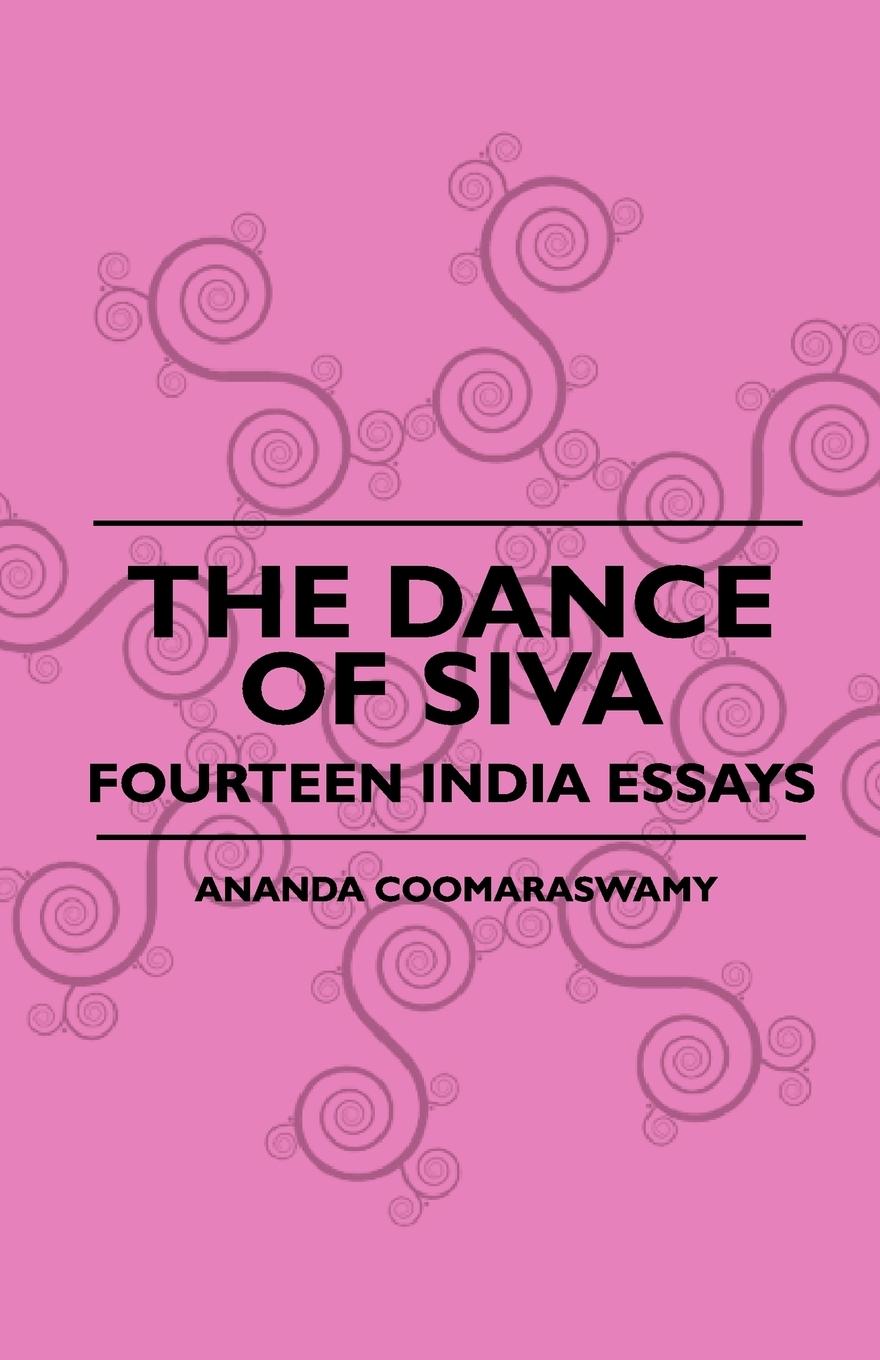 Vorderes Coverbild The Dance Of Siva - Fourteen India Essays Â