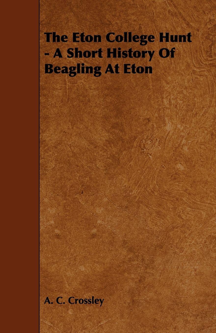 Vorderes Coverbild The Eton College Hunt - A Short History Of Beagling At Eton