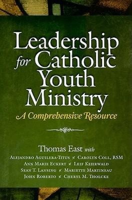 Vorderes Coverbild Leadership for Catholic Youth Ministry